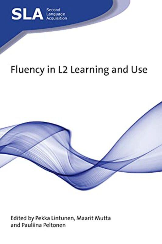 

Fluency in L2 Learning and Use by Carl GrodachRenia Ehrenfeucht-Paperback
