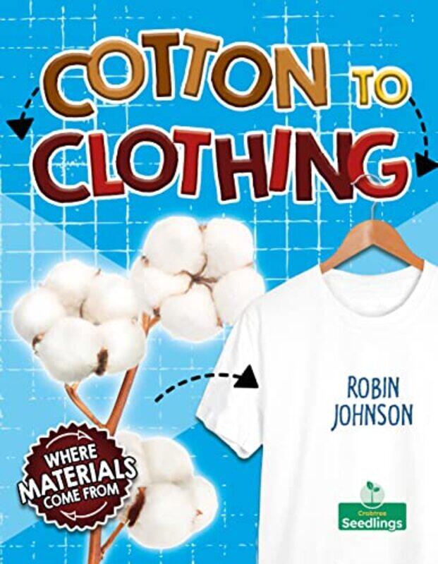 

Cotton to Clothing by Robin Johnson-Paperback