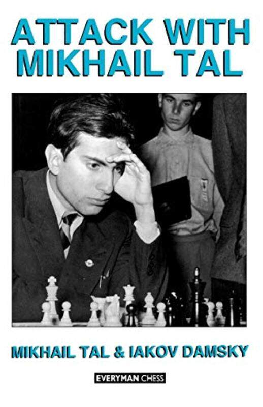 

Attack With Mikhail Tal By Tal, Mikhail - Damsky, Iakov - Neat, K.P. -Paperback