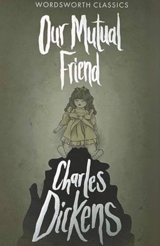

Our Mutual Friend by Charles DickensFW PailthropeDr Keith University of Kent at Canterbury Carabine-Paperback