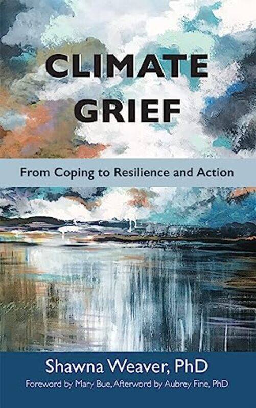 

Climate Grief by Shawna Shawna Weaver Weaver-Paperback