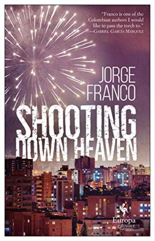 

Shooting Down Heaven by Jorge FrancoAndrea Rosenberg-Paperback