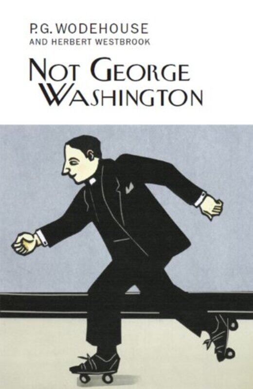 

Not George Washington by PG Wodehouse-Hardcover