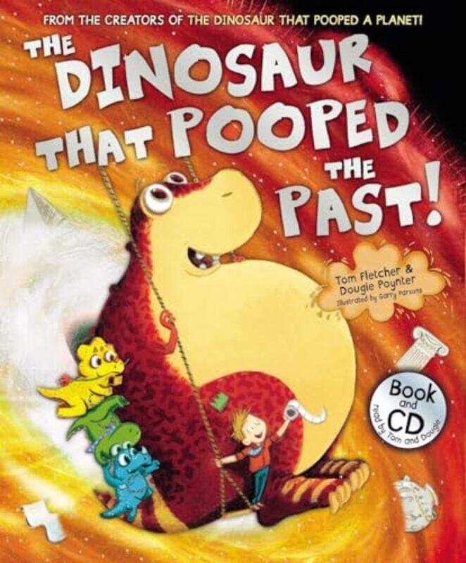 

The Dinosaur that Pooped the Past by Tom FletcherDougie PoynterGarry Parsons-Paperback