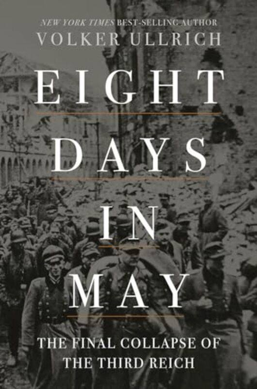 

Eight Days In May By Ullrich Volker - Hardcover