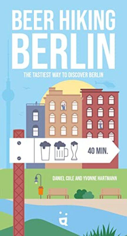 

Beer Hiking Berlin by Daniel ColeYvonne Hartmann-Paperback