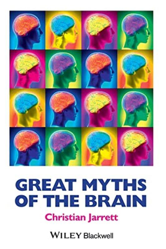 

Great Myths of the Brain by Christian Editor, BPS Research Digest; author of Brain Watch blog for WIRED Jarrett-Paperback
