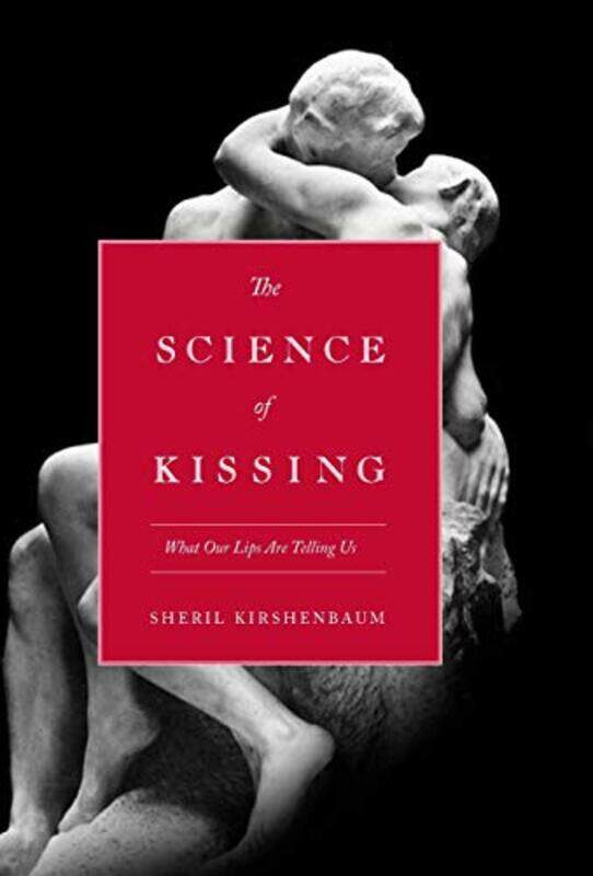 

The Science Of Kissing by Sheril Kirshenbaum-Hardcover