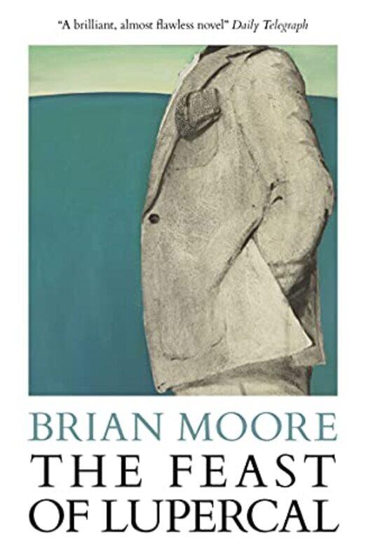 

The Feast of Lupercal by Brian Moore-Paperback