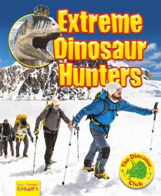 

Extreme Dinosaur Hunters by Ruth Owen-Paperback