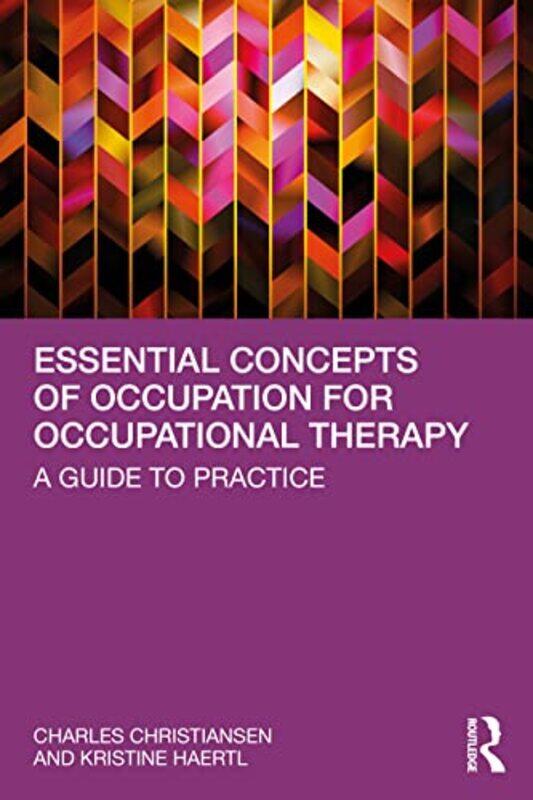 

Essential Concepts of Occupation for Occupational Therapy by John NeugebauerJane Evans-Brain-Paperback