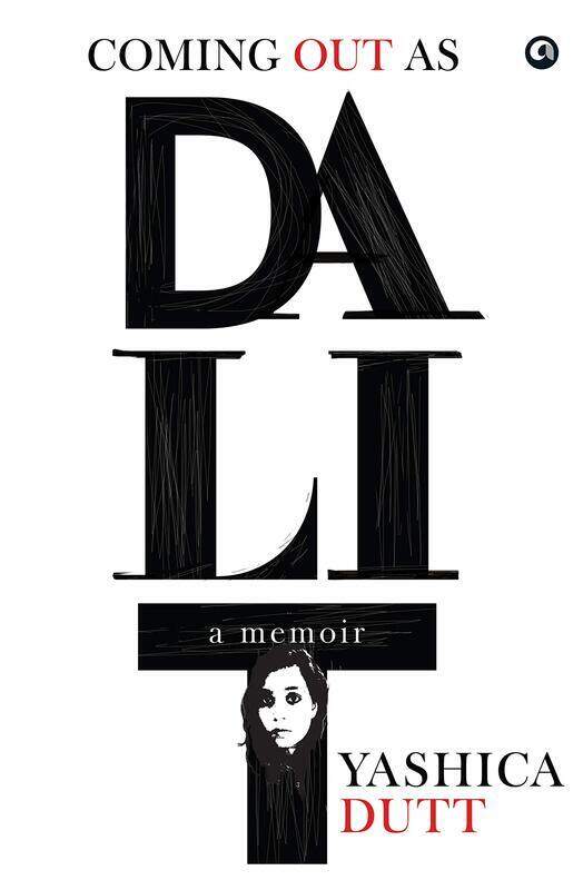 

Coming Out As Dalit, Hardcover Book, By: Yashica Dutt