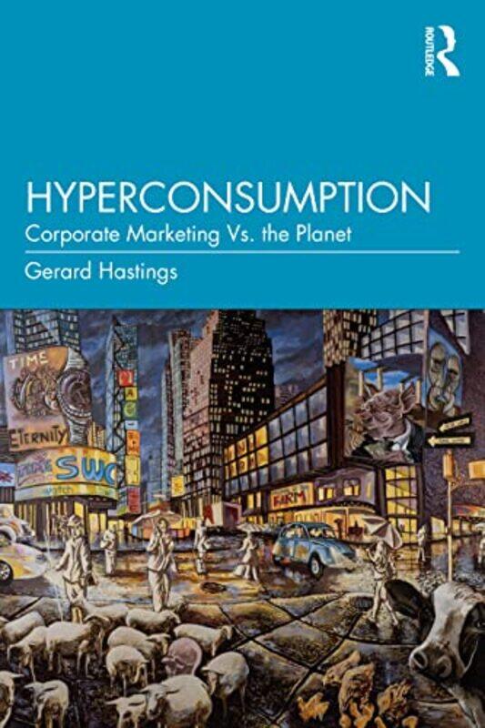 

Hyperconsumption by Gerard (University of Stirling, UK) Hastings-Paperback