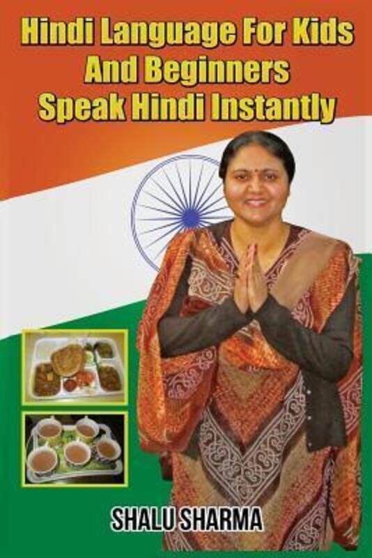 

Hindi Language For Kids And Beginners: Speak Hindi Instantly.paperback,By :Sharma, Shalu