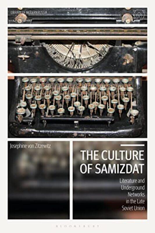 

The Culture of Samizdat by Josephine von UiT - The Arctic University of Norway, Norway Zitzewitz-Paperback