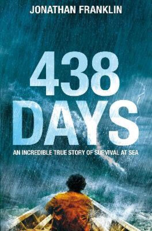 438 Days: An Extraordinary True Story of Survival at Sea.paperback,By :Franklin, Jonathan
