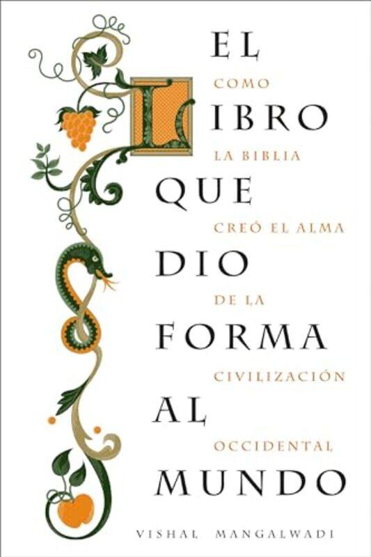 

El libro que dio forma al mundo by Vishal Mangalwadi-Paperback