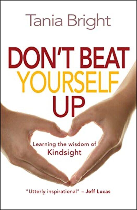 

Dont Beat Yourself Up by Tania Bright-Paperback