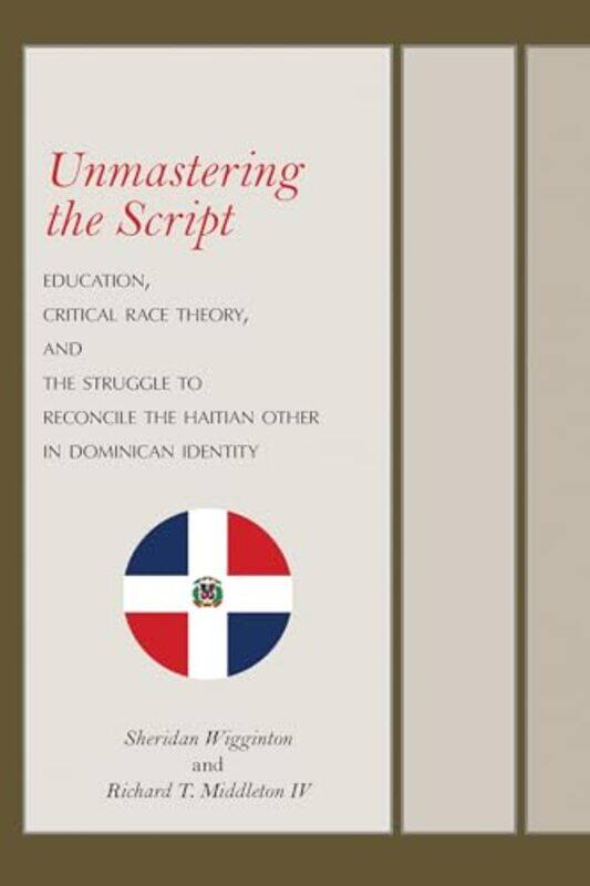 

Unmastering the Script by Sheridan WiggintonRichard T, IV Middleton-Hardcover