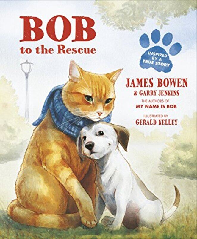 

Bob to the Rescue by James BowenGarry Jenkins-Paperback