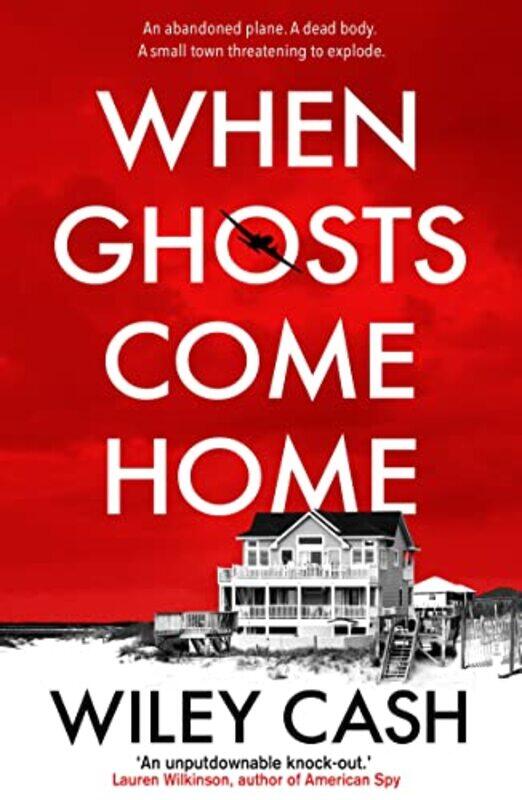 

When Ghosts Come Home by Wiley Cash-Paperback