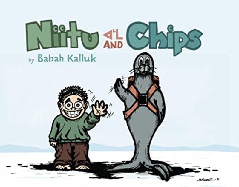 

Niitu And Chips By Kalluk Babah Hardcover