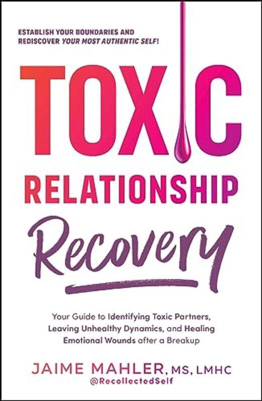 

Toxic Relationship Recovery by Jaime Mahler-Paperback