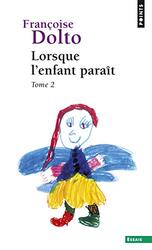 Lorsque Lenfant Para T Tome 2 By Fran Oise Dolto Paperback