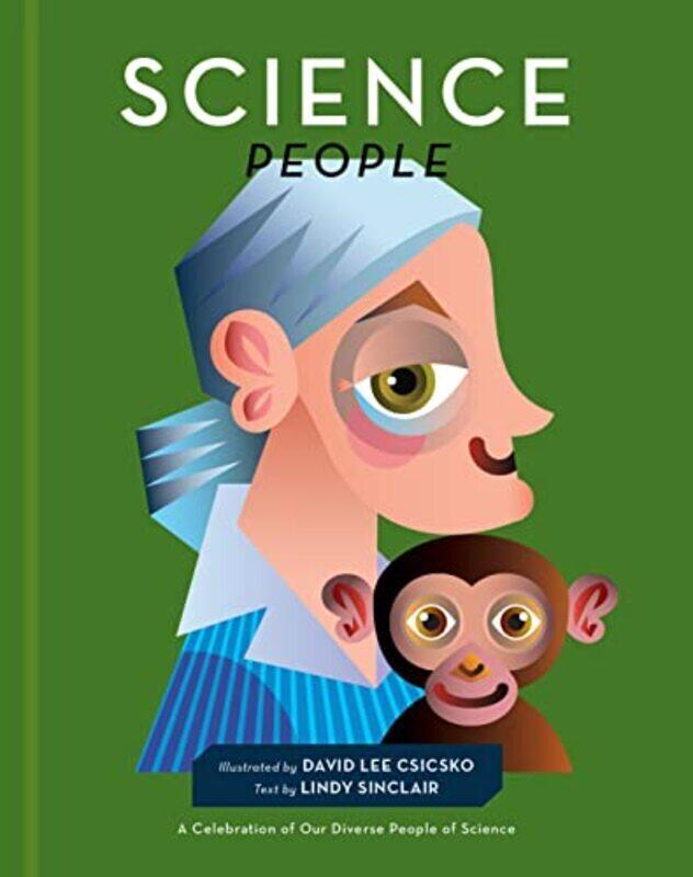 

Science People: A Celebration of Our Diverse People of Science , Hardcover by Csicsko, David Lee - Sinclair, Lindy - Csicsko, David Lee