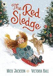 The Red Sledge by Mick JacksonVictoria Ball-Paperback