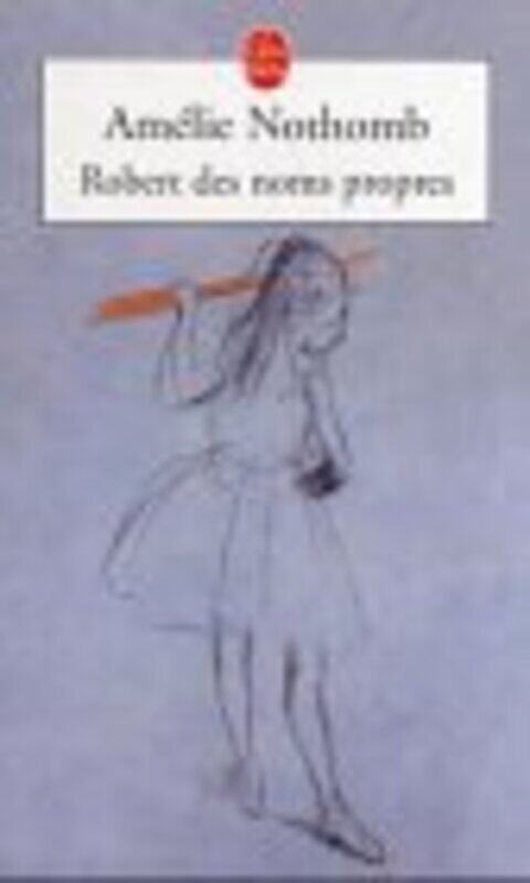 

Robert des noms propres., Paperback, By: Amelie Nothomb