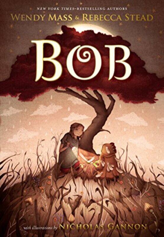 

Bob By Mass, Wendy - Stead, Rebecca - Gannon, Nicholas Paperback