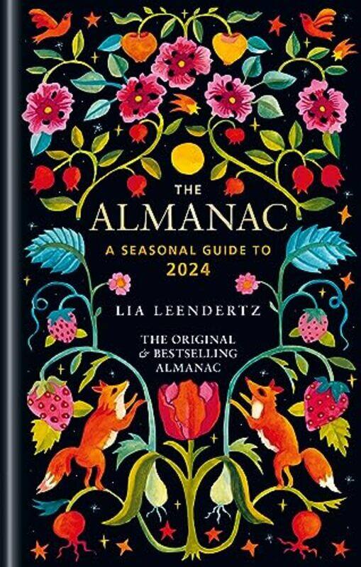 

The Almanac A Seasonal Guide To 2024 By Leendertz, Lia -Hardcover