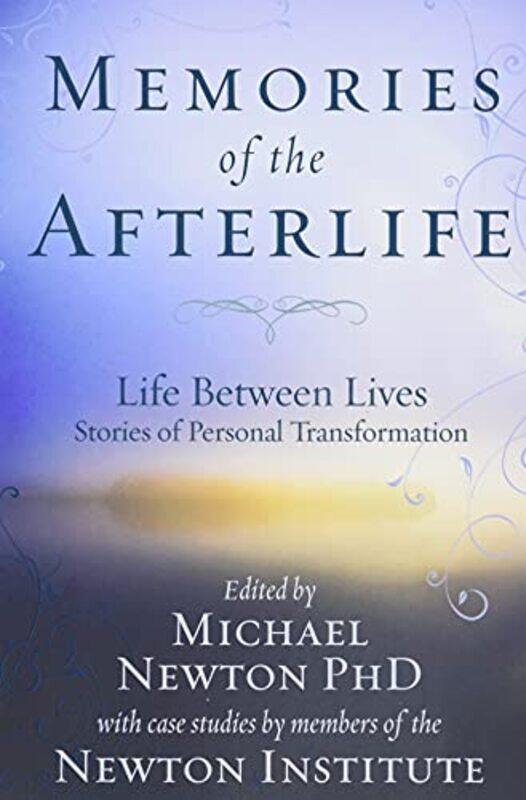 

Memories Of The Afterlife By Newton Michael - Paperback