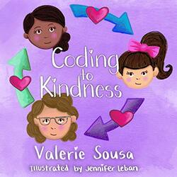 Coding To Kindness By Sousa, Valerie - Leban, Jennifer - Paperback