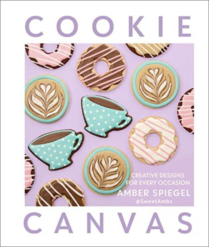 

Cookie Canvas: Creative Designs for Every Occasion,Hardcover by Spiegel, Amber