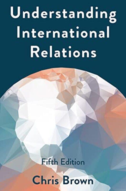 

Understanding International Relations by Chris Brown-Paperback