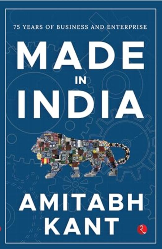 Made in India HB 1st by Amitabh Kant - Hardcover