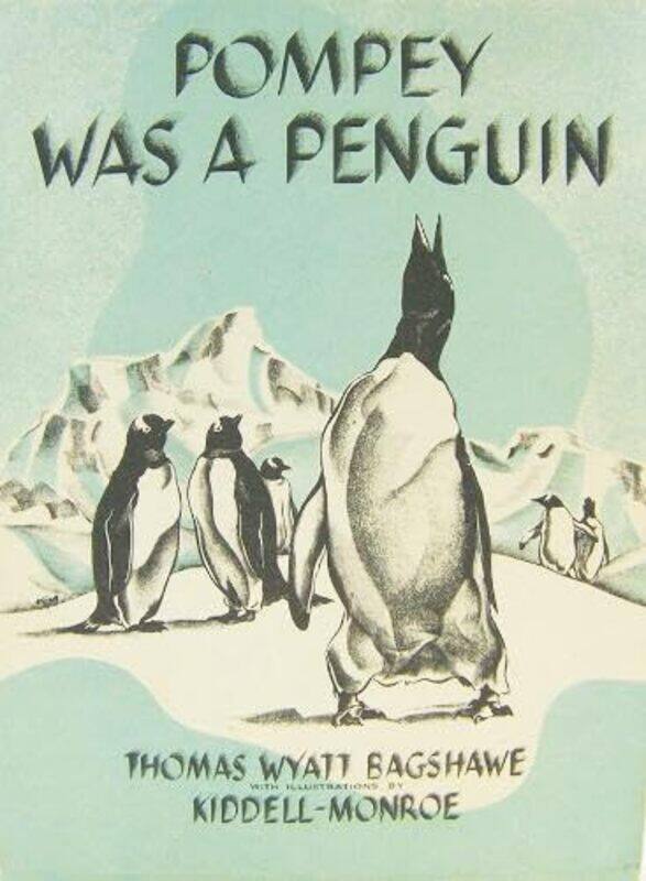 

Pompey Was A Penguin by Thomas Wyatt BagshaweJoan Kiddell MonroeNicholas Reardon-Hardcover