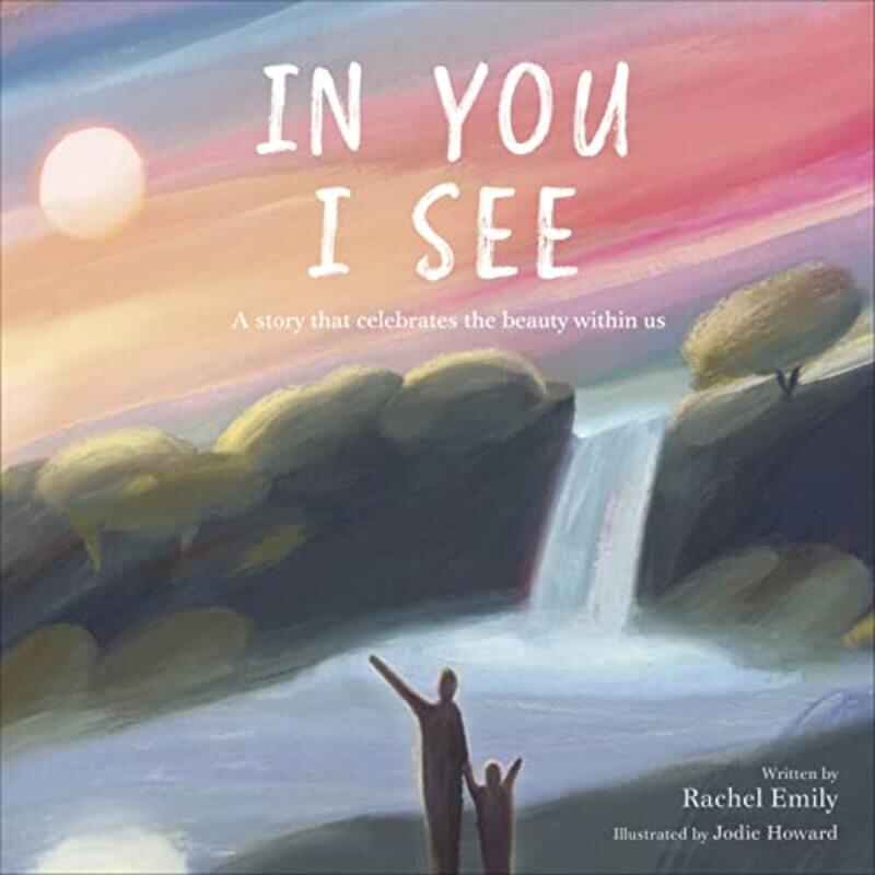 

In You I See by Rachel EmilyJodie Howard-Hardcover