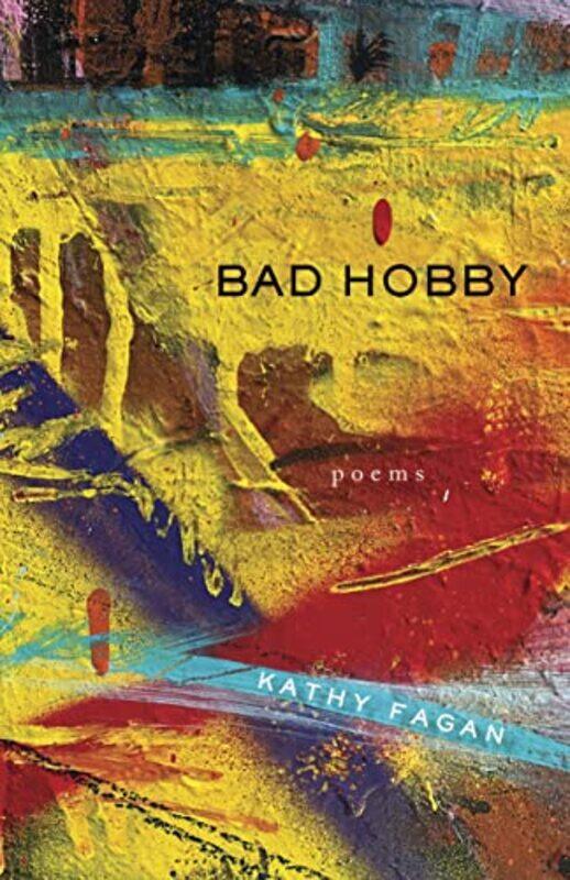 

Bad Hobby by Kathy Fagan-Paperback