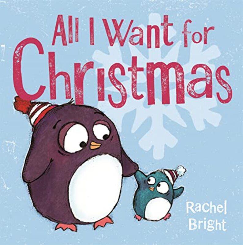 

All I Want For Christmas by Rachel Bright-Paperback