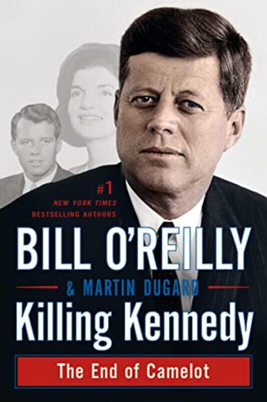 

Killing Kennedy by Bill OReillyMartin Dugard-Paperback