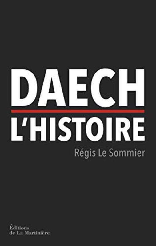 

Daech Lhistoire By R Gis Le Sommier Paperback