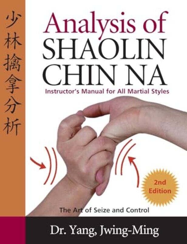 

Analysis Of Shaolin Chin Na E02 By Yang Jwing Ming - Hardcover