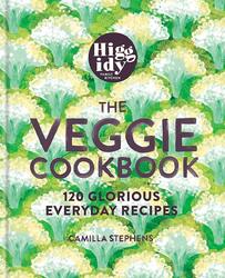 Higgidy - The Veggie Cookbook: 120 glorious vegetarian recipes, Hardcover Book, By: Camilla Stephens