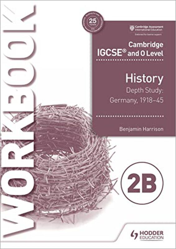 

Cambridge Igcse And O Level History Workbook 2B Depth Study Germany 191845 by Harrison, Benjamin - Paperback