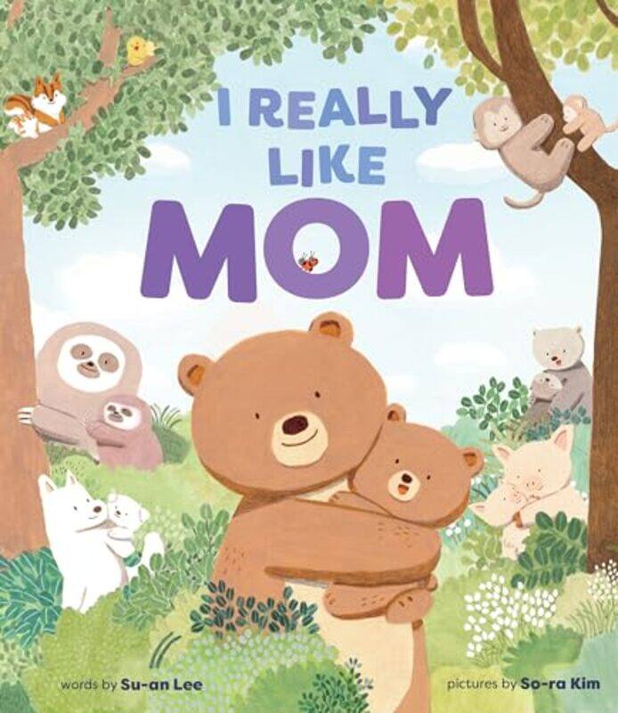 

I Really Like Mom by Su-an LeeSo-ra KimPaige Morris-Hardcover