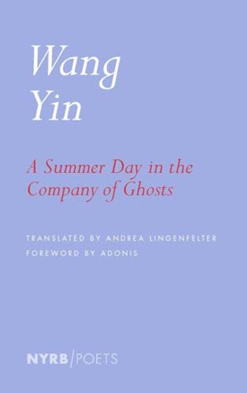 

A Summer Day In The Company Of Ghosts by Wang YinAndrea Lingenfelter-Paperback