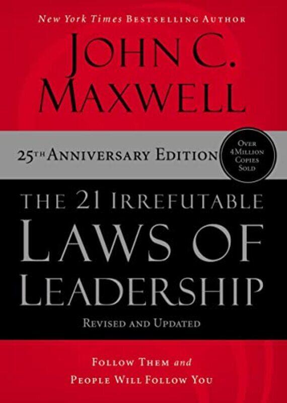 

The 21 Irrefutable Laws Of Leadership Follow Them And People Will Follow You By Maxwell John C Hardcover